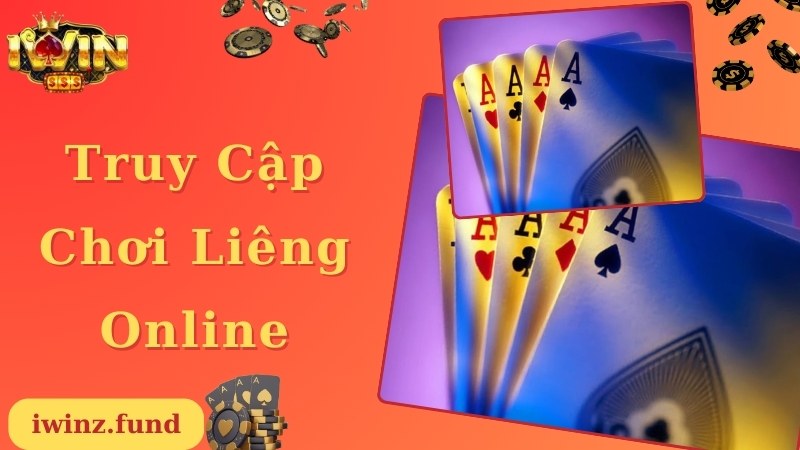 Truy cập iWin thả ga, hòa mình cùng bàn chơi Liêng online