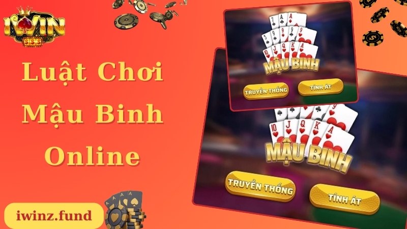 Mậu Binh online áp dụng quy tắc chơi cực đơn giản