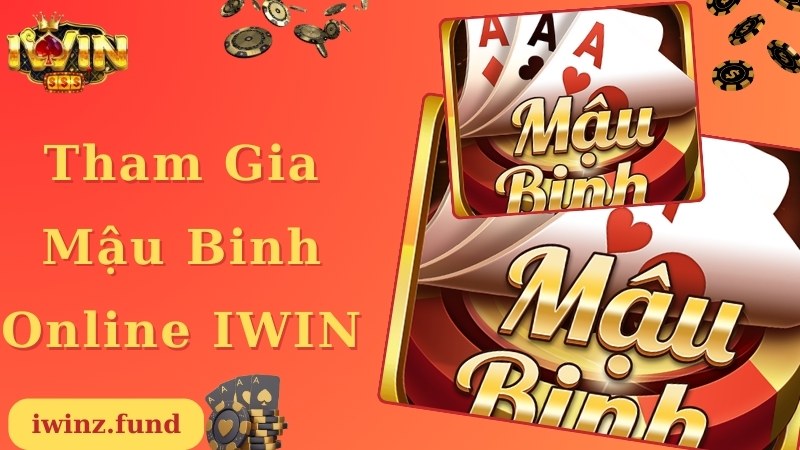 Tham gia trải nghiệm và giải trí nhanh cùng Mậu Binh online