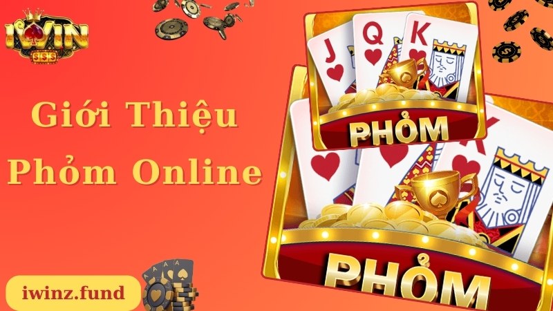 Giới thiệu các thông tin về game bài Phỏm online nổi tiếng