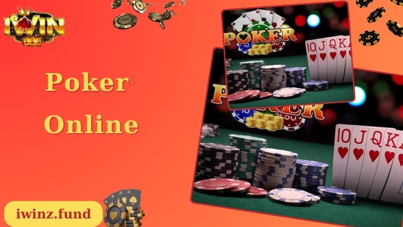 Poker Online Là Gì? Chia Sẻ Luật Chơi Chuẩn 100% Cho Newbie