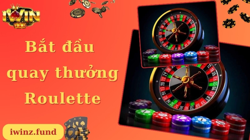 Bắt đầu quay thưởng Roulette để xác định kết quả thắng thua 