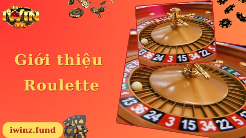 Giới thiệu tựa game Roulette tại cổng game Iwin 