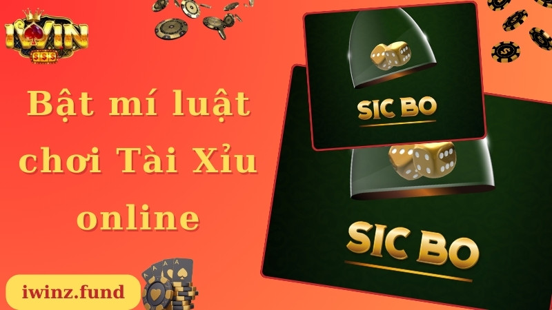 Bật mí luật chơi Tài Xỉu online dễ hiểu dành cho lính mới 